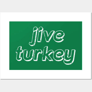 Jive Turkey Posters and Art